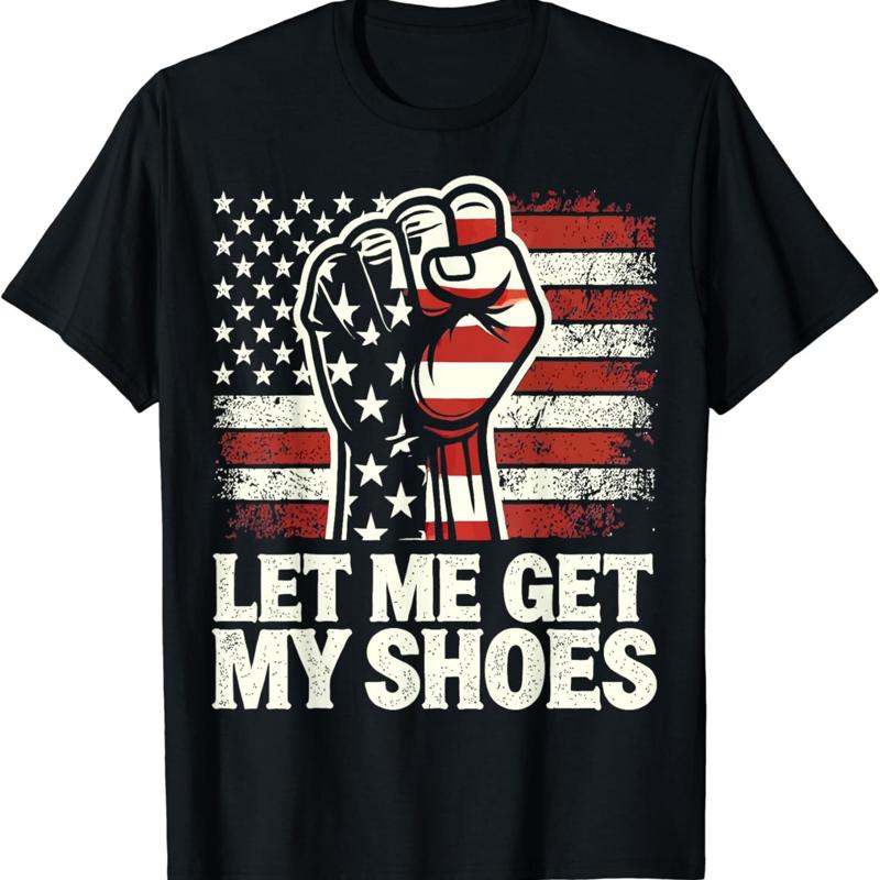 Let Me Get My Shoes T Shirt Fu - Men Shoes Quotes review and price