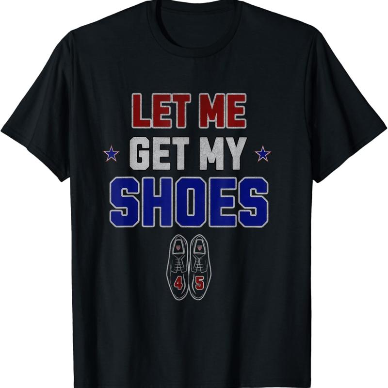 Let Me Get My Shoes Funny Quot - Men Shoes Quotes review and price